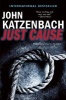 Just Cause (Paperback) - John Katzenbach Photo