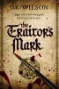 The Traitor's Mark - A Tudor Mystery (Paperback) - DK Wilson Photo