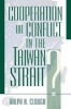 Cooperation or Conflict in the Taiwan Strait? (Paperback) - Ralph N Clough Photo