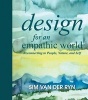 Design for and Empathic World - Reconnecting People, Nature, and Self (Hardcover) - Sim van der Ryn Photo