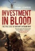 Investment in Blood - The True Cost of Britain's Afghan War (Paperback) - Frank Ledwidge Photo