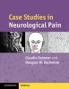 Case Studies in Neurological Pain (Paperback, New) - Claudia Sommer Photo