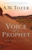 Voice of a Prophet - Who Speaks for God? (Paperback) - AW Tozer Photo