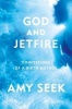 God and Jetfire - Confessions of a Birth Mother (Paperback) - Amy Seek Photo