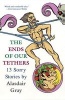 The Ends of Our Tethers - 13 Sorry Stories (Paperback) - Alasdair Gray Photo