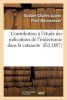 Contribution A L'Etude Des Indications de L'Iridectomie Dans La Cataracte (French, Paperback) - Gustave Charles Lucien Pinel Maisonneuve Photo