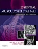 Essential Musculoskeletal MRI - A Primer for the Clinician (Hardcover) - Michelle Anna Wessely Photo