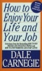 How to Enjoy Your Life and Your Job (Paperback) - Dale Carnegie Photo