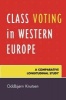 Class Voting in Western Europe - A Comparative Longitudinal Study (Paperback) - Oddbjorn Knutsen Photo