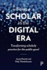 Being a Scholar in the Digital Era - Transforming Scholarly Practice for the Public Good (Paperback) - Jessie Daniels Photo