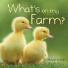 What's on My Farm? (Hardcover) - Michael Worek Photo