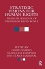 Strategic Visions for Human Rights - Essays in Honour of Professor Kevin Boyle (Paperback) - Geoff Gilbert Photo