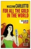 For All the Gold in the World (Paperback) - Massimo Carlotto Photo