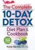 The Complete 10-Day Detox Diet Plan and Cookbook - Includes 150 Recipes (Paperback) - Karen Barnes Photo