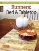 Runners: Bed & Tabletop - Beautify Your Home with Quick & Easy Designs! (Paperback) - Sue Marsh Photo