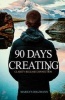 90 Days Creating - Clarity Release Connection (Paperback) - Marilyn Holzmann Photo