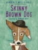 Skinny Brown Dog (Paperback) - Kimberly Willis Holt Photo