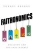 Faithonomics - Religion and the Free Market (Hardcover) - Torkel Brekke Photo