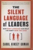 The Silent Language of Leaders - How Body Language Can Help or Hurt How You Lead (Hardcover) - Carol Kinsey Goman Photo