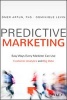 Predictive Marketing - Easy Ways Every Marketer Can Use Customer Analytics and Big Data (Hardcover) - Omer Artun Photo