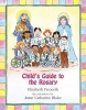 Child's Guide to the Rosary (Hardcover) - Elizabeth Ficocelli Photo