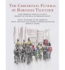 The Ceremonial Funeral of Baroness Thatcher (Hardcover, New) - Thomas J Plunkett Photo