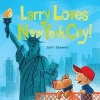 Larry Loves New York City! (Board book) - John Skewes Photo