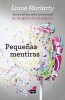 Pequenas Mentiras (Spanish, Paperback) - Liane Moriarty Photo