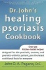 Dr. John's Healing Psoriasis Cookbook (Paperback) - John O A Pagano Photo