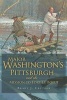 Major Washington's Pittsburgh and the Mission to Fort Le Boeuf (Paperback) - Brady J Crytzer Photo