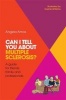 Can I Tell You About Multiple Sclerosis? - A Guide for Friends, Family and Professionals (Paperback) - Angela Amos Photo