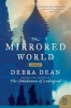 The Mirrored World - A Novel (Paperback) - Debra Dean Photo