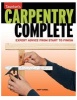 Carpentry Complete - Expert Advice from Start to Finish (Paperback) - Andy Engel Photo