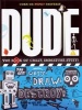 Dude! - The Book of Crazy, Immature Stuff! (Hardcover) - Mickey Gill Photo