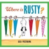 Where is Rusty? (Paperback) - Sieb Posthuma Photo