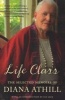 Life Class - The Selected Memoirs of  (Paperback) - Diana Athill Photo