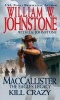 MacCallister: The Eagles Legacy: Kill Crazy (Paperback) - J A Johnstone Photo