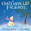 God Gave Us Heaven (Hardcover) - Lisa Tawn Bergren Photo