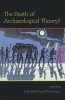 The Death of Archaeological Theory? (Paperback) - John Bintliff Photo