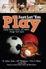 Just Let 'em Play - Guiding Parents, Coaches and Athletes Through Youth Sports (Paperback) - Andrew Jacobs Photo