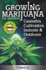 Growing Marijuana for Beginners - Cannabis Cultivation Indoors and Outdoors (Paperback) - Adam Holmes Photo