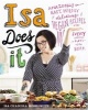 Isa Does It - Amazingly Easy, Wildly Delicious Vegan Recipes for Every Day of the Week (Hardcover) - Isa Chandra Moskowitz Photo