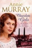 Chocolate Girls (Paperback, New edition) - Annie Murray Photo