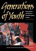 Generations of Youth - Youth Cultures and History in Twentieth-Century America (Paperback, New) - Michael Willard Photo