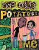 Two Old Potatoes and Me (Paperback) - John Coy Photo