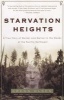 Starvation Heights - A True Story of Murder and Malice in the Woods of the Pacific Northwest (Paperback, 1st Three Rivers Press ed) - Gregg Olsen Photo