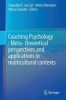 Coaching Psychology : Meta- Theoretical Perspectives and Applications in Multicultural Contexts (Hardcover, 1st Ed. 2016) - Llewellyn E van Zyl Photo