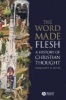 The Word Made Flesh - A History of Christian Thought (Paperback) - Margaret R Miles Photo