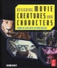 Designing Movie Creatures And Characters - Behind The Scenes With The Movie Masters (Paperback, New) - Richard Rickitt Photo