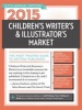 2015 Children's Writer's & Illustrator's Market - The Most Trusted Guide to Getting Published (Paperback, 27th Revised edition) - Chuck Sambuchino Photo